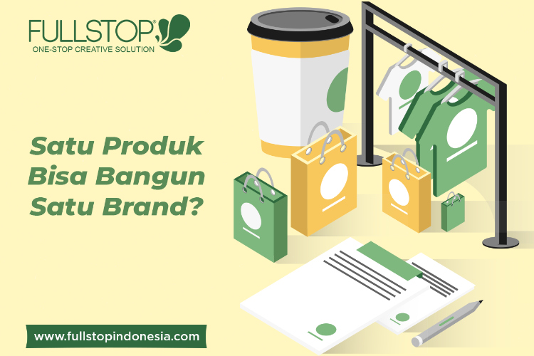 Satu Produk Bisa Bangun Satu Brand?